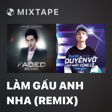 Mixtape Làm Gấu Anh Nha (Remix) - Various Artists