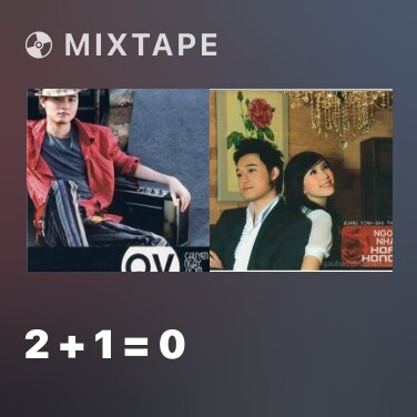 Mixtape 2 + 1 = 0 - Various Artists