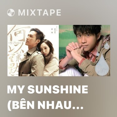 Mixtape My Sunshine (Bên Nhau Trọn Đời OST) - Various Artists