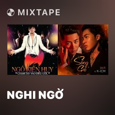 Mixtape Nghi Ngờ - Various Artists