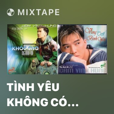 Mixtape Tình Yêu Không Có Lối - Various Artists