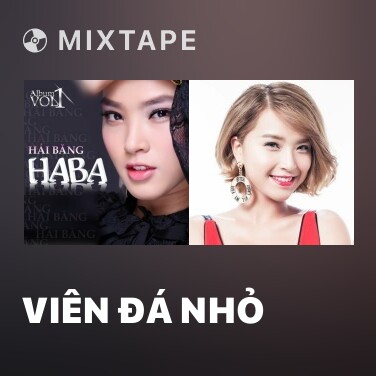 Mixtape Viên Đá Nhỏ - Various Artists