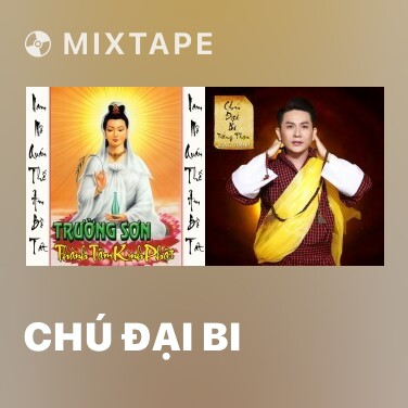Mixtape Chú Đại Bi - Various Artists
