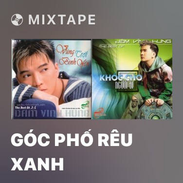 Mixtape Góc Phố Rêu Xanh - Various Artists