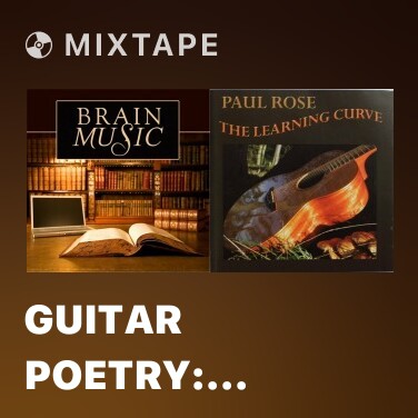 Mixtape Guitar Poetry: Great Song for Concentrating and Reading Books