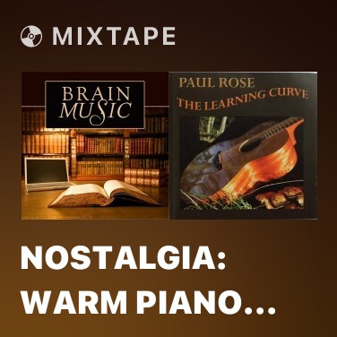 Mixtape Nostalgia: Warm Piano Melody With Forest Sounds for Online Blogging - Various Artists