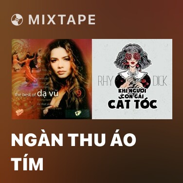 Mixtape Ngàn Thu Áo Tím - Various Artists