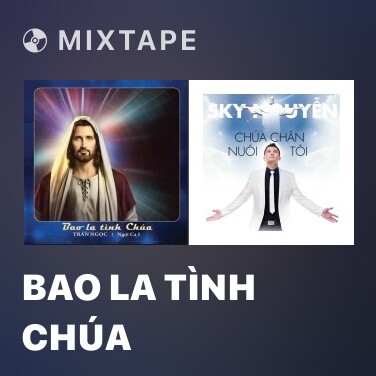 Mixtape Bao la Tình Chúa - Various Artists