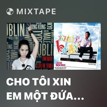 Mixtape Cho Tôi Xin Em Một Đứa Con Trai - Various Artists