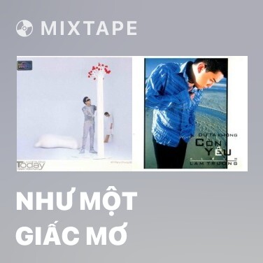 Mixtape Như Một Giấc Mơ - Various Artists