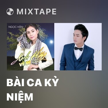 Mixtape Bài Ca Kỷ Niệm - Various Artists