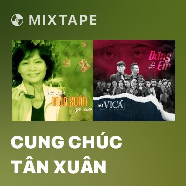 Mixtape Cung Chúc Tân Xuân - Various Artists