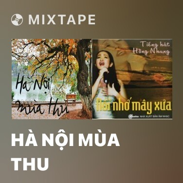 Mixtape Hà Nội Mùa Thu - Various Artists