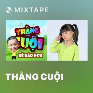 Mixtape Thằng Cuội - Various Artists