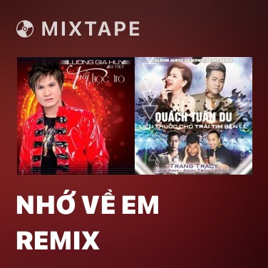 Mixtape Nhớ Về Em Remix - Various Artists