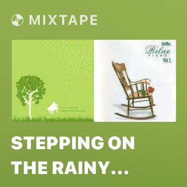 Mixtape Stepping On The Rainy Street - 