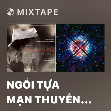 Mixtape Ngồi Tựa Mạn Thuyền (Biến Tấu) - Various Artists