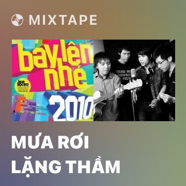 Mixtape Mưa Rơi Lặng Thầm - Various Artists