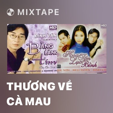 Mixtape Thương Về Cà Mau - Various Artists