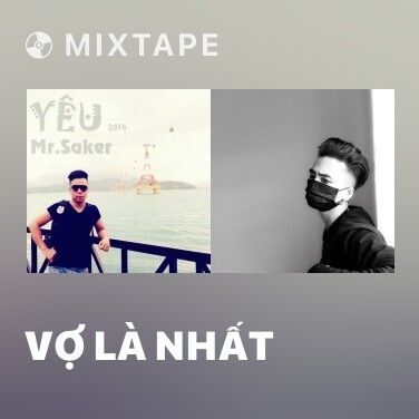 Mixtape Vợ Là Nhất - Various Artists