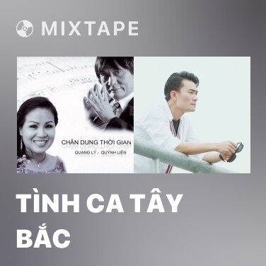 Mixtape Tình Ca Tây Bắc - Various Artists