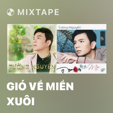 Mixtape Gió Về Miền Xuôi - Various Artists