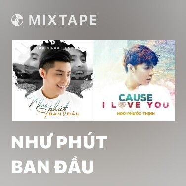 Mixtape Như Phút Ban Đầu - Various Artists