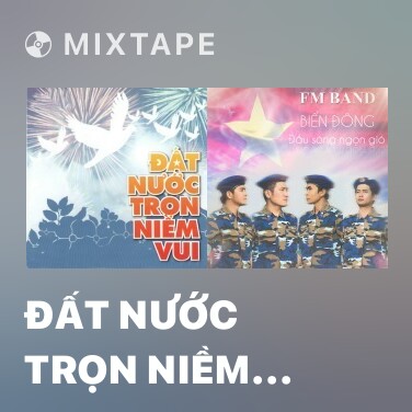 Mixtape Đất Nước Trọn Niềm Vui - Various Artists