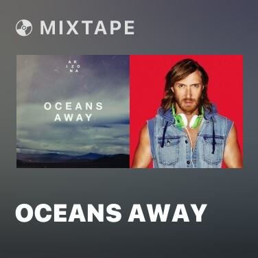 Mixtape Oceans Away - Various Artists