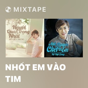 Mixtape Nhốt Em Vào Tim - Various Artists