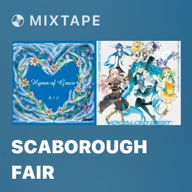 Mixtape Scaborough Fair - 