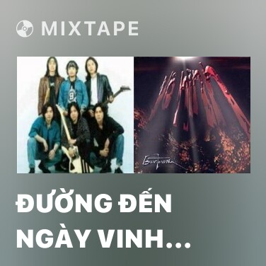 Mixtape Đường Đến Ngày Vinh Quang - Various Artists