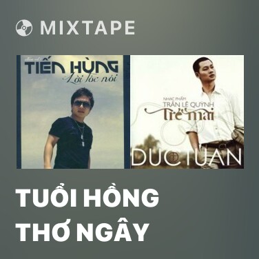 Mixtape Tuổi Hồng Thơ Ngây - Various Artists