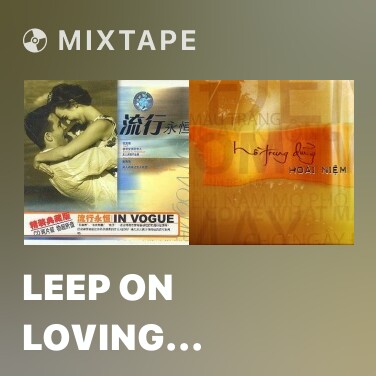 Mixtape Leep On Loving You/Người Tình Mùa Đông - Various Artists