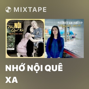 Mixtape Nhớ Nội Quê Xa - Various Artists