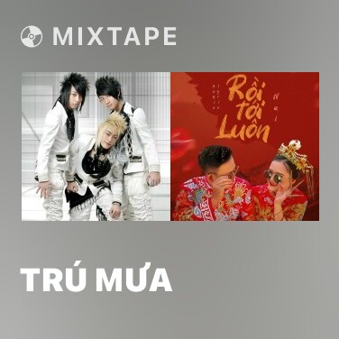 Mixtape Trú Mưa - Various Artists