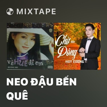 Mixtape Neo Đậu Bến Quê - Various Artists