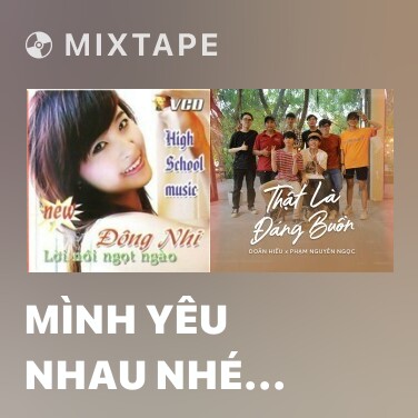 Mixtape Mình Yêu Nhau Nhé Anh - Various Artists
