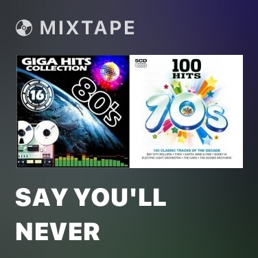 Mixtape Say You'll Never - Various Artists