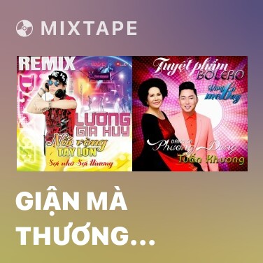 Mixtape Giận Mà Thương (Remix) - Various Artists