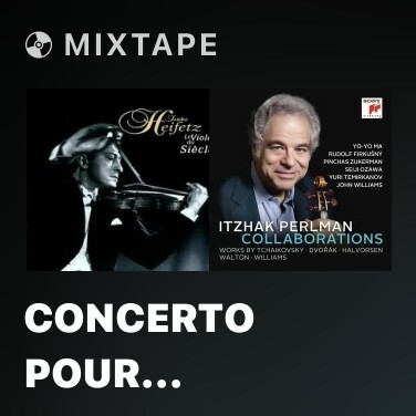 Mixtape Concerto Pour Violon, Piano Et Quatuor Op 21, Sicilienne Chausson - Various Artists