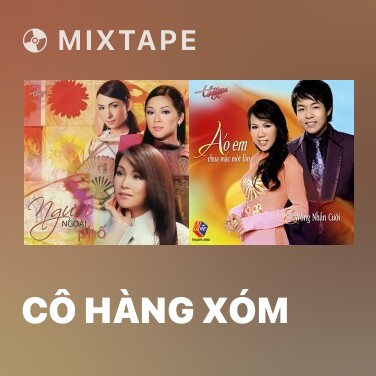 Mixtape Cô Hàng Xóm - Various Artists