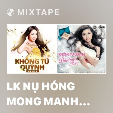 Mixtape LK Nụ Hồng Mong Manh (DJ Gin Remix) - Various Artists
