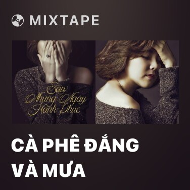 Mixtape Cà Phê Đắng Và Mưa - Various Artists