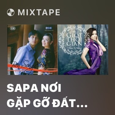 Mixtape Sapa Nơi Gặp Gỡ Đất Trời - Various Artists