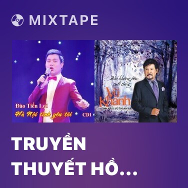 Mixtape Truyền Thuyết Hồ Gươm - Various Artists