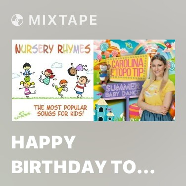 Mixtape Happy Birthday to You (Nursery Rhyme)
