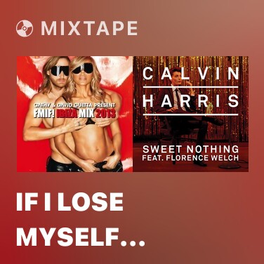 Mixtape If I Lose Myself (David Guetta Remix) - Various Artists