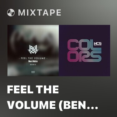 Mixtape Feel The Volume (Ben Nicky Remix) - Various Artists