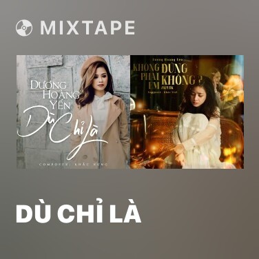 Mixtape Dù Chỉ Là - Various Artists